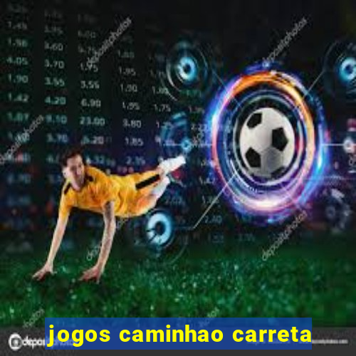 jogos caminhao carreta